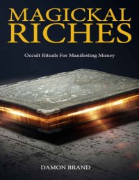 cover of the book Magickal Riches – Occult Rituals For Manifesting Money