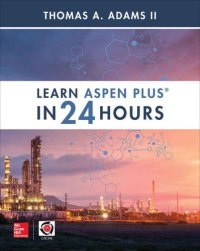 cover of the book Learn Aspen Plus in 24 Hours