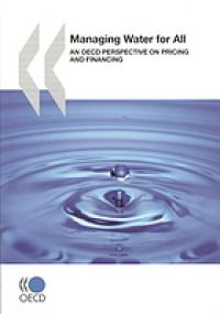 cover of the book Managing water for all : an OECD perspective on pricing and financing