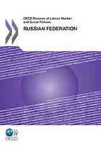 cover of the book OECD Reviews of Labour Market and Social Policies : Russian Federation 2011.