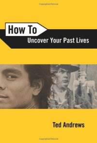 cover of the book How To Uncover Your Past Lives