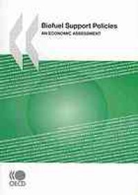 cover of the book Biofuel support policies : an economic assessment