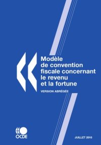 cover of the book Modèle de convention fiscale concernant le revenu et la fortune : Version abrégée 2010.