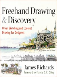 cover of the book Freehand Drawing and Discovery : Urban Sketching and Concept Drawing for Designers