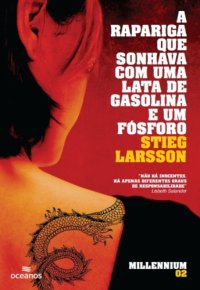 cover of the book A Rapariga Que Sonhava com Uma Lata de Gasolina e Um Fósforo