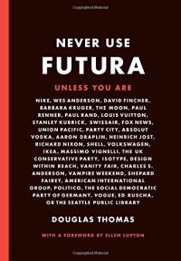 cover of the book Never Use Futura