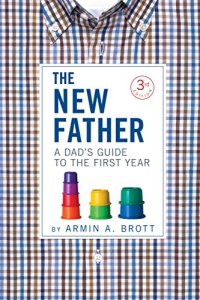 cover of the book A Dad’s Guide to the First Year