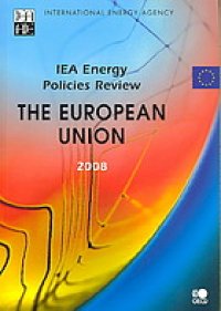 cover of the book IEA energy policies review : the European Union 2008