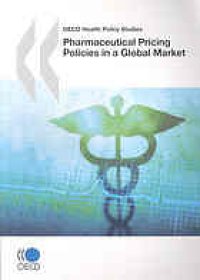 cover of the book Pharmaceutical pricing policies in a global market.