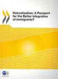 cover of the book Naturalisation: a passport for the better integration of immigrants?