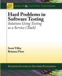 cover of the book Hard Problems in Software Testing: Solutions Using Testing as a Service (TaaS)