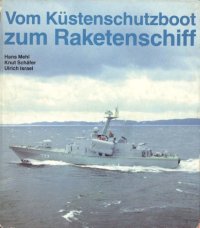 cover of the book Vom Küstenschutzboot zum Raketenschiff