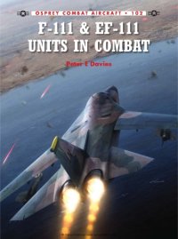 cover of the book F-111 & EF-111 Units in Combat