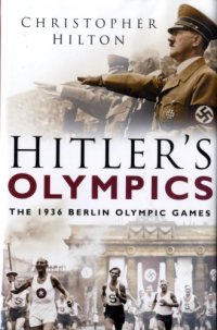 cover of the book Hitler’s Olympics : The 1936 Berlin Olympic Games