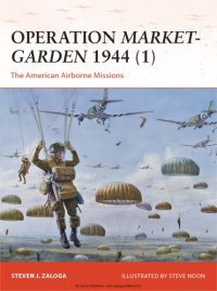 cover of the book Operation Market-Garden 1944 (1) : The American Airborne Missions