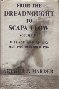 cover of the book From the Dreadnought to Scapa Flow, Volume 03: Jutland and After, May 1916 - December 1916