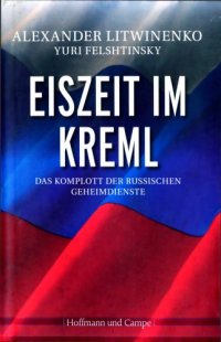 cover of the book Eiszeit im Kreml. Das Komplott der russischen Geheimdienste