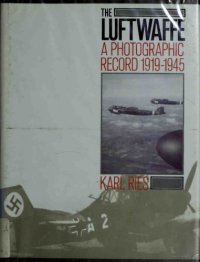 cover of the book The Luftwaffe - A Photographic Record 1919-1945