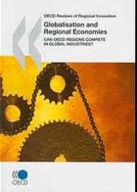 cover of the book Globalisation and regional economies : can OECD regions compete in global industries?.