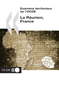 cover of the book Examens territoriaux de l’OCDE : La Réunion, France 2004