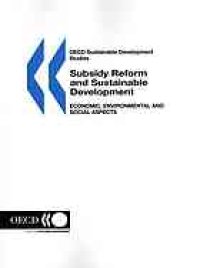 cover of the book Subsidy reform and sustainable development : economic, environmental and social aspects