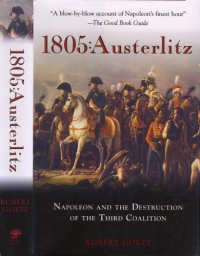 cover of the book 1805 : Austerlitz. Napoleon and the Destruction of the Third Coalition