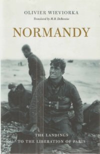 cover of the book Normandy : The Landings to the Liberation of Paris