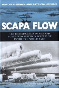 cover of the book Scapa Flow : The Reminiscences of Men and Women Who Served in Scapa Flow in the two World Wars