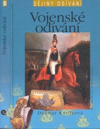 cover of the book Vojenské odívání : Od třicetileté války do počátku 20. století