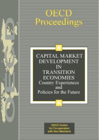 cover of the book Capital market development in transition economies : country experiences and policies for the future ; [Conference on the Development of Securities Markets in Central and Eastern Europe and Russia in Paris on 20 - 21 October 1997