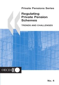 cover of the book Regulating private pension schemes : trends and challenges : [selected papers from the first conference of the International Network of Pensions Regulators and Supervisors (INPRS) held on 23-26 April 2001 in Sofia, Bulgaria]