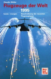 cover of the book Flugzeuge der Welt  Heute - Morgen. Beschreibung der neuesten Flugzeugtypen