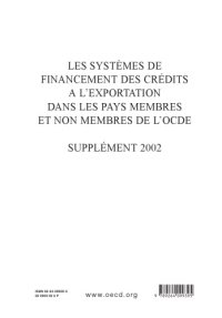 cover of the book Les systèmes de financement des crédits à l’exportation dans les pays membres et non membres de l’OCDE : Supplément 2002.