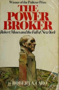 cover of the book The Power Broker: Robert Moses and the Fall of New York