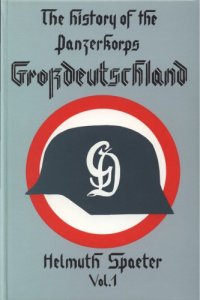 cover of the book The History of the Panzerkorps Grossdeutschland, Vol.1