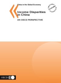 cover of the book Income disparities in China an OECD perspective : [Seminar on Income Inequality Trends from Chinese and International Perspectives held in Paris on 20 and 21 October 2003]