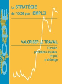 cover of the book Valoriser le travail : fiscalité, prestations sociales, emploi et chômage