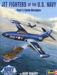 cover of the book Jet Fighters of the U.S. Navy Part 1  Early Designs 1945-1953