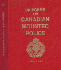 cover of the book Uniforms of the Canadian Mounted Police