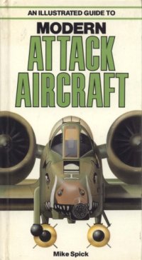 cover of the book An Illustrated Guide to Modern Attack Aircraft