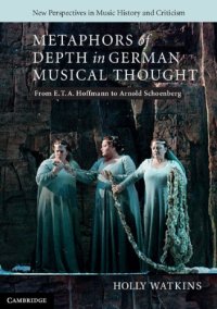 cover of the book Metaphors of Depth in German Musical Thought: From E. T. A. Hoffmann to Arnold Schoenberg