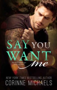 cover of the book Say You Want Me