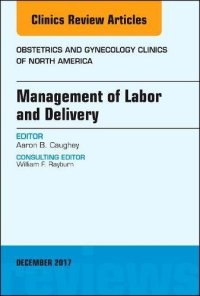 cover of the book Management of Labor and Delivery, An Issue of Obstetrics and Gynecology Clinics