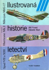 cover of the book Mikojan MiG-17, Hawker Hurricane Mk.I, Spad VII a XIII