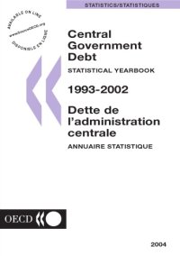 cover of the book Central government debt : statistical yearbook 1993-2002, 2004 edition.