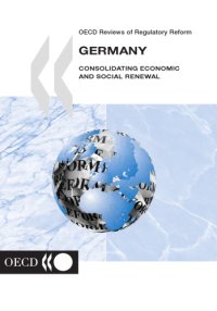 cover of the book OECD Reviews of Regulatory Reform. Germany : Consolidating Economic and Social Renewal.