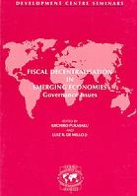 cover of the book Fiscal decentralisation in emerging economies : governance issues