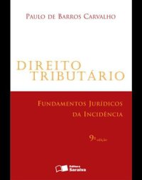 cover of the book Direito Tributário: Fundamentos jurídicos da incidência