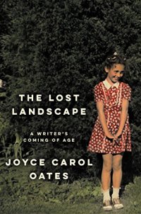 cover of the book The Lost Landscape: A Writer’s Coming of Age