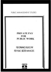 cover of the book Private pay for public work : performance-related pay for public sector managers.